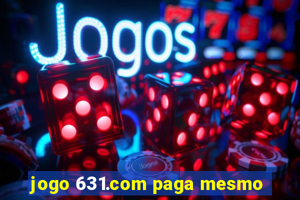 jogo 631.com paga mesmo